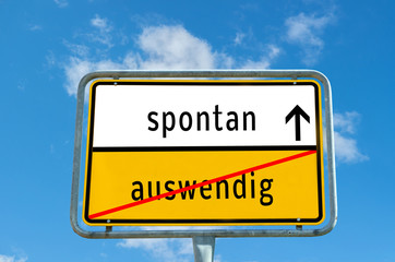 spontan, auswendig Schild