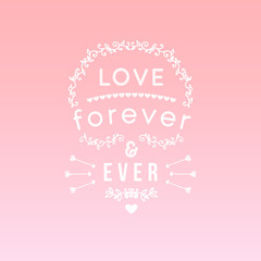 Vintage 'love forever and ever' lettering apparel t-shirt design with hand-drawn elements, heart, arrows. Typography vector