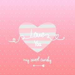 Vintage message 'love you my sweet candy' lettering apparel t-shirt design with hand-drawn elements, heart, ribbon ,arrow. Cute Typography vector