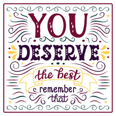 'You deserve the best' poster