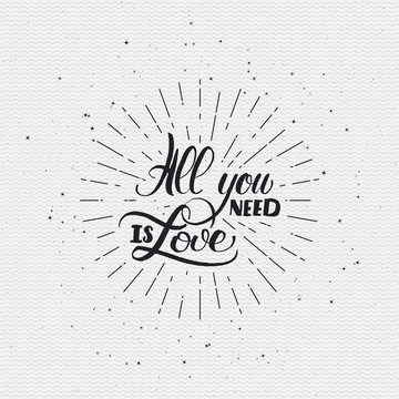 All you need is love- calligraphy typography badge It can be used for postcards, posters, presentations