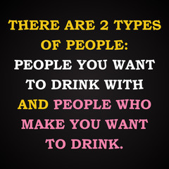 There are 2 types of people - funny inscription template