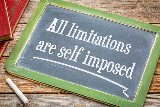 all limitations are self imposed