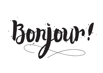 Bonjour. Greeting card with modern calligraphy and hand drawn elements. Isolated typographical concept. Inspirational motivational quote. Vector design. © pavector