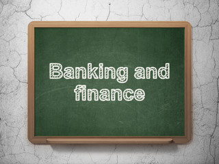 Banking concept: Banking And Finance on chalkboard background