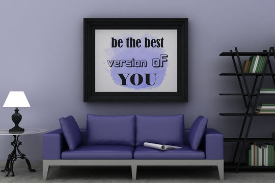 Motivation words be the best version of you. Inspirational quote, Self development,  Change, Life, Happiness concept. 3d render