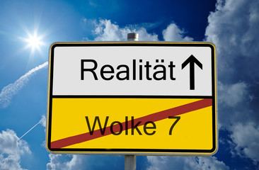 Schild: Realität  Wolke 7