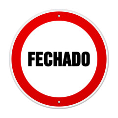 Red and white circular fechado sign