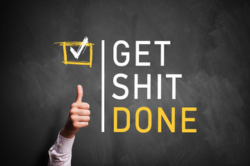 Get Shit Done - Motivationsspruch