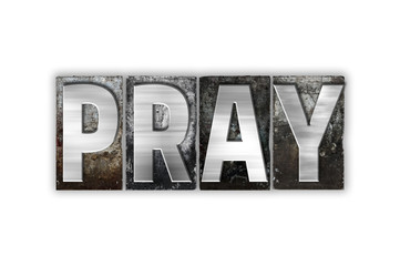 Pray Concept Isolated Metal Letterpress Type