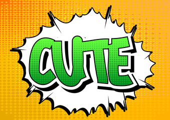 Cute - Comic book style word.