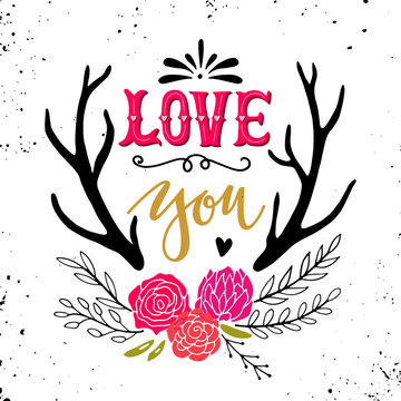Love you. Hand drawn vintage illustration with hand-lettering.