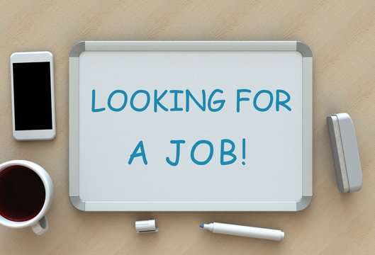Looking for a job!, message on whiteboard, smart phone and coffee on table