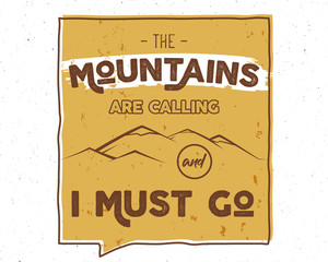 Outdoor inspiration lettering. Motivation mountain brochure, background quote template. Winter snowboard sport flyer. Mountains are calling adventure elements. Vector vintage design. Travel typography