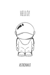 Hand drawn cartoon astronaut in space suit. One died. Line art cosmic vector illustration cosmonaut who stand alone. Concept hello world.