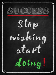Fototapeta premium Stop wishing start doing- success