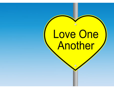 Love one another yellow road sign