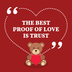 Fototapeta na wymiar Inspirational love marriage quote. The best proof of love is tru