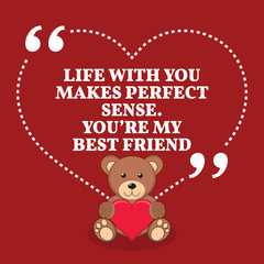 Inspirational love marriage quote. Life with you makes perfect s