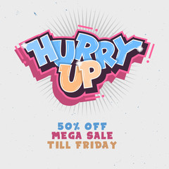Hurry Up. Mega Salle Till Friday. Comic Lettering With Sparks.