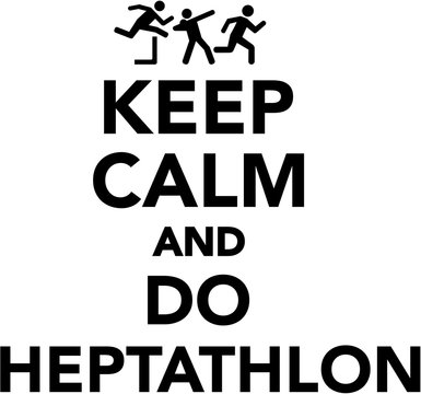Keep calm and do Heptathlon