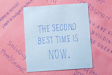 Sticky note with text the second best time is now