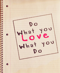 do what you love, love what you do