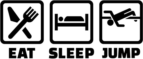 Eat Sleep High Jump