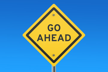 go ahead road sign
