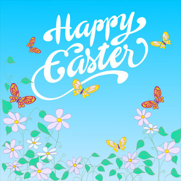 Happy Easter Vector Illustration. Hand Lettered text with flowers and butterflies all around.
