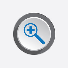 Zoom tool icon. Magnifier glass with plus , search and navigation symbol. Blue sign on round three-dimensional white-gray button. Vector
