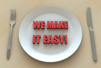 WE MAKE IT EASY!, message on dish