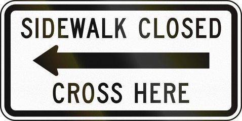 United States MUTCD regulatory road sign - Sidewalk closed