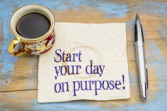 Start your day on purpose!