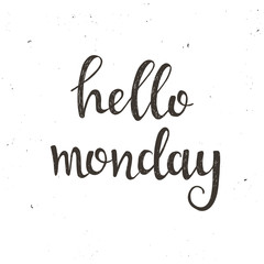 Hello monday. Hand drawn typography poster