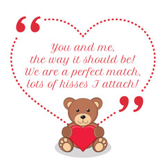 Inspirational love quote. You and me, the way it should be! We a