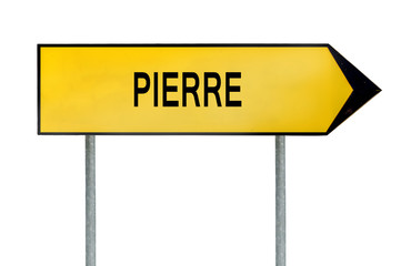 Yellow street concept sign Pierre isolated on white