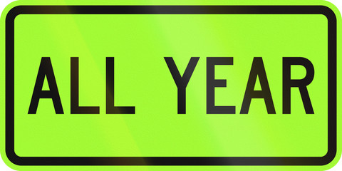 United States MUTCD road sign - All year