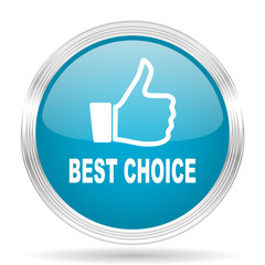 Obraz premium best choice blue glossy metallic circle modern web icon on white background