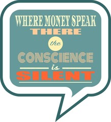 Quote text bubble. Commas, note, message and comment. Design element similar to quote. Text, commas, quote and note. Motivation quote vector. Where money speak the conscience is silent