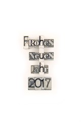 Frohes Neues Jahr 2017 - caracteres d'imprimerie en plomb 