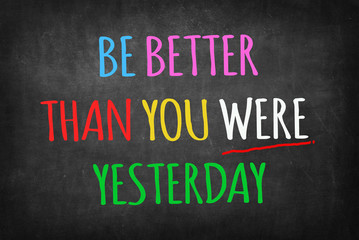 Be better than you were yesterday on Blackboard