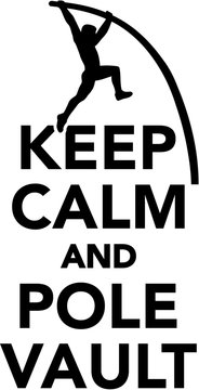 Keep calm and Pole vault