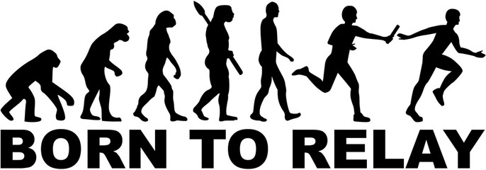 Evolution Relay - born to relay