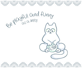 vector printable illustration of nice gift postcard with  hand drawn cute cat and inspiration funny message