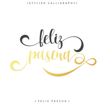Feliz pascua. Greeting inscription Happy Easter in Spanish. Holiday card with the elite gold calligraphy . Ready for print design postcards. Isolated label for design of postcards and greeting cards