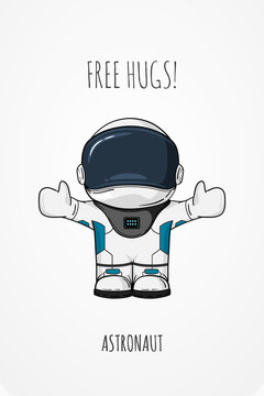 Vector illustration astronaut. Design concept. Free hugs. Greeting. Embrace. Cute trendy character.