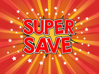 Super Save, wording in comic speech bubble on burst background