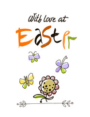 With love at Easter card design, calligraphic text, lettering. Hand drawn stylized flowers and butterflies on white background.