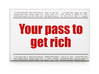 Business concept: newspaper headline Your Pass to Get Rich